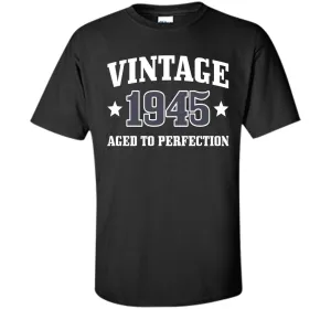 71st Birthday Gift - Vintage 1945 - Aged To Perfection Shirt