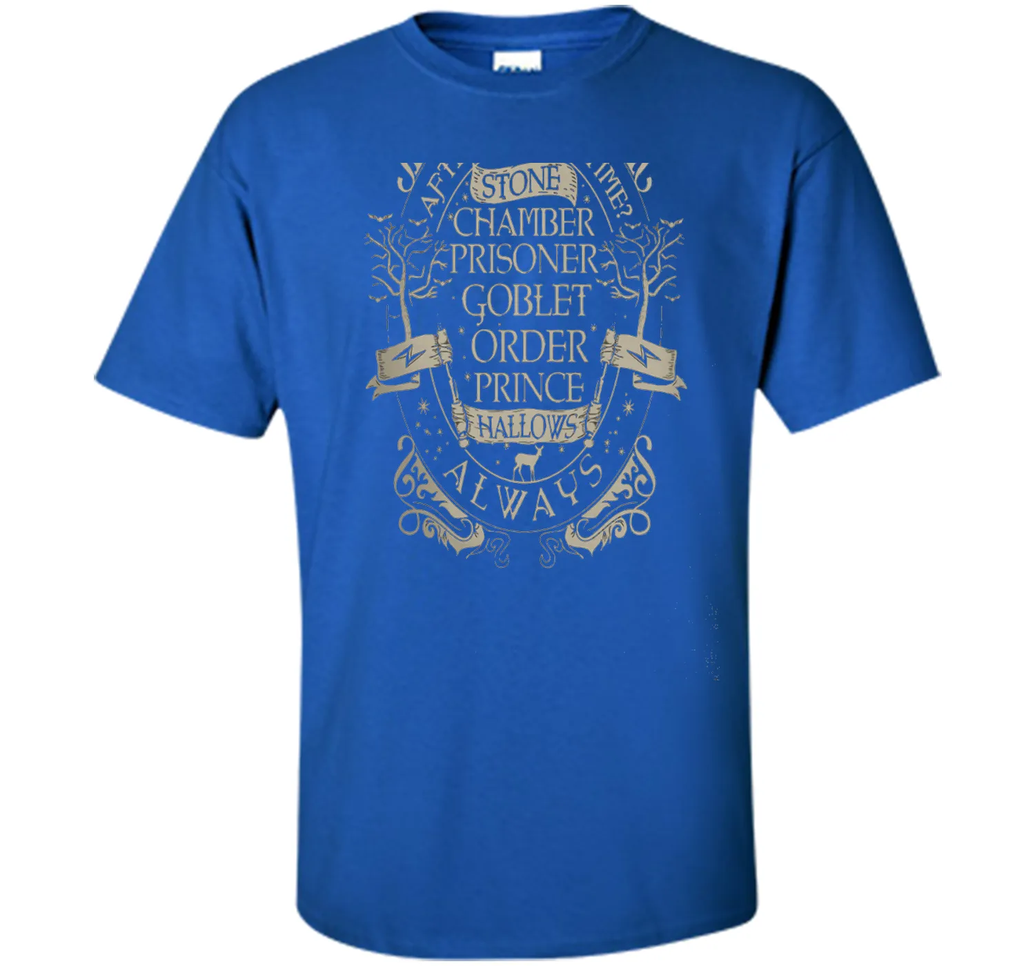 After All This Time Always T-shirt
