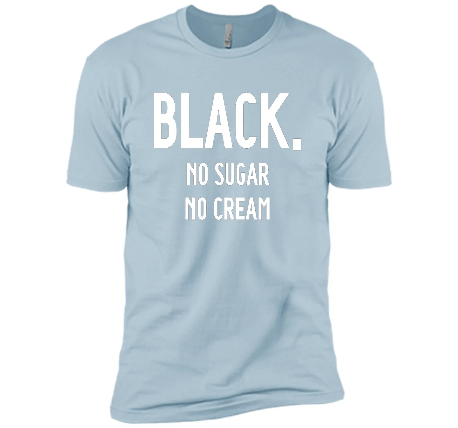 Black No Sugar No Cream Funny Coffee T-Shirt