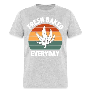 Fresh Baked Everyday T-Shirt