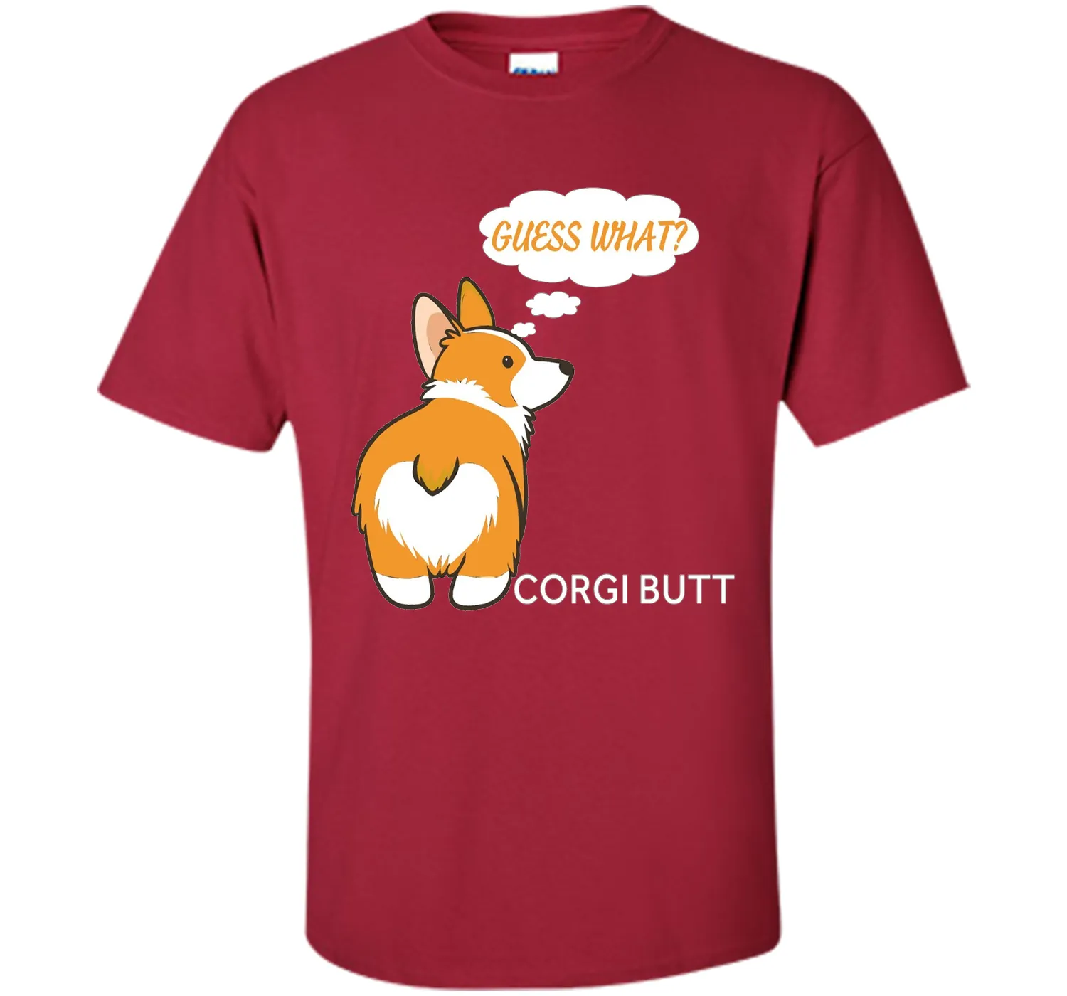 Guess What? Corgi Butt! T-Shirt