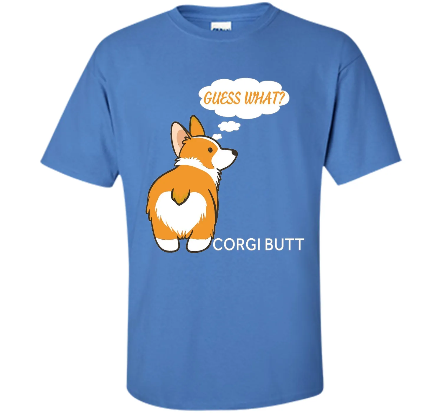 Guess What? Corgi Butt! T-Shirt