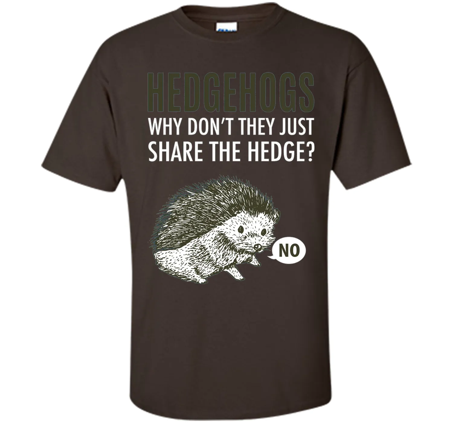 Hedgehogs Why Don't They Just Share The Hedge T-shirt
