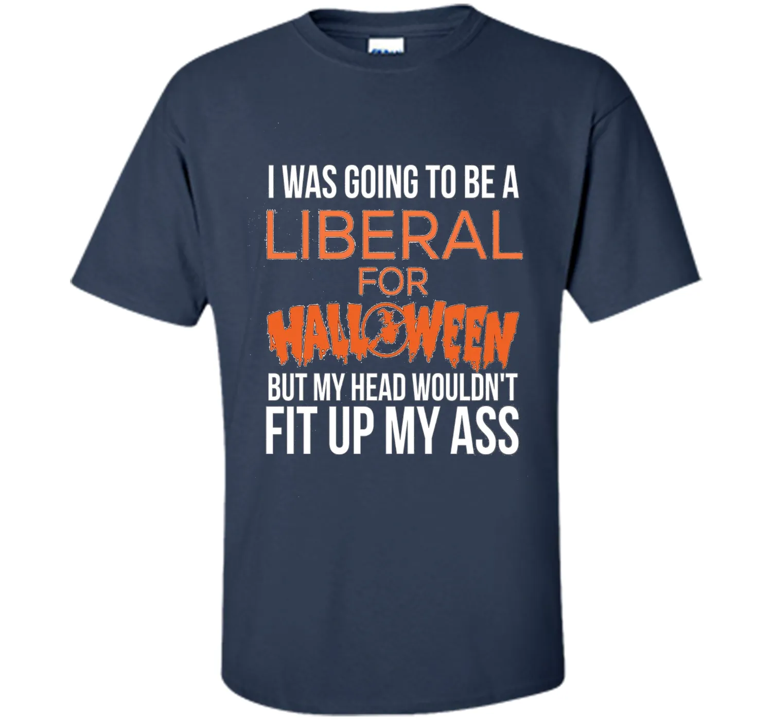 I was going to be a liberal for Halloween funny t-shirt
