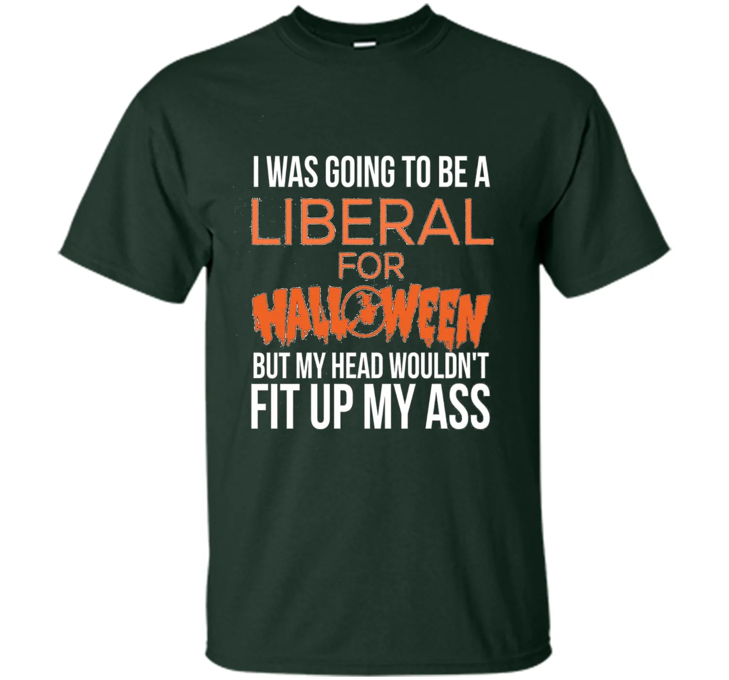 I was going to be a liberal for Halloween funny t-shirt