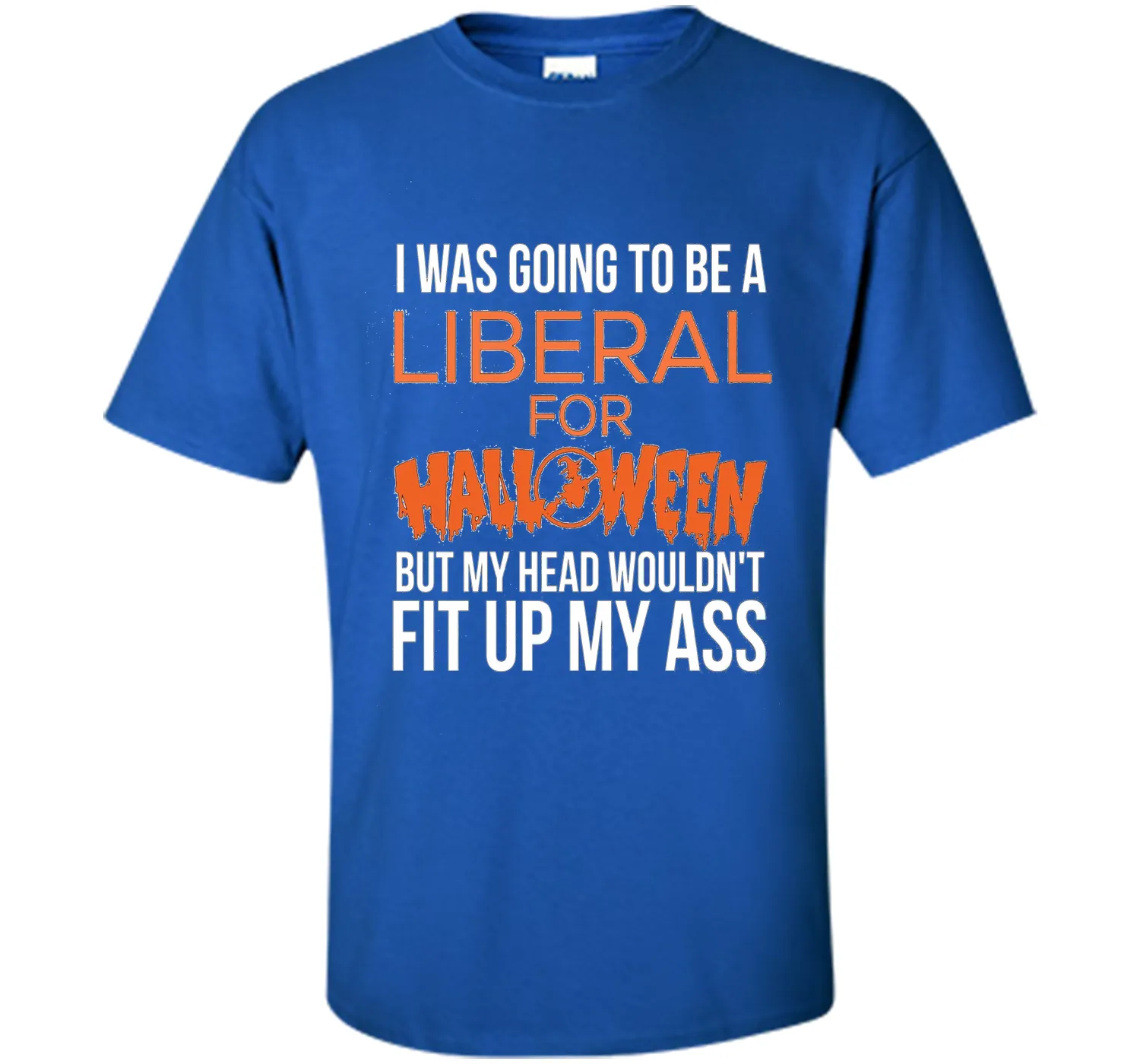 I was going to be a liberal for Halloween funny t-shirt