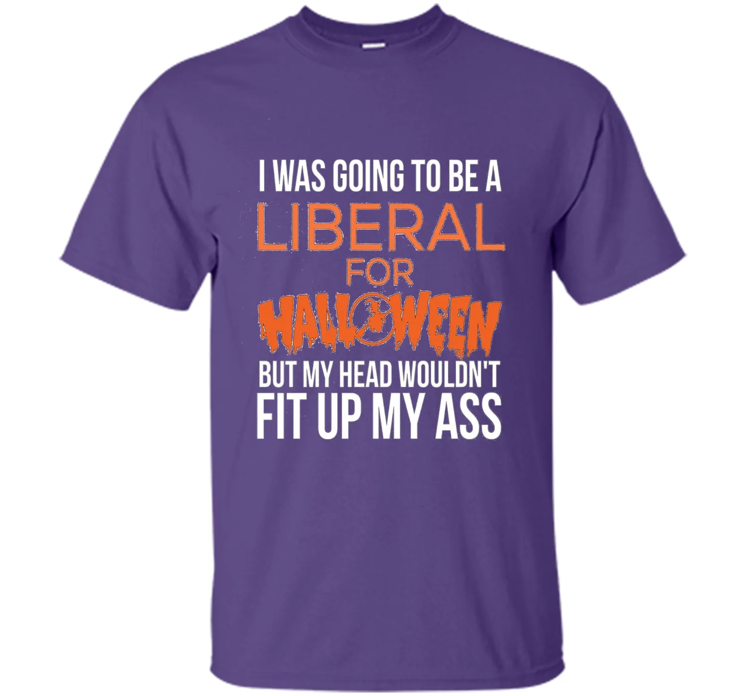 I was going to be a liberal for Halloween funny t-shirt