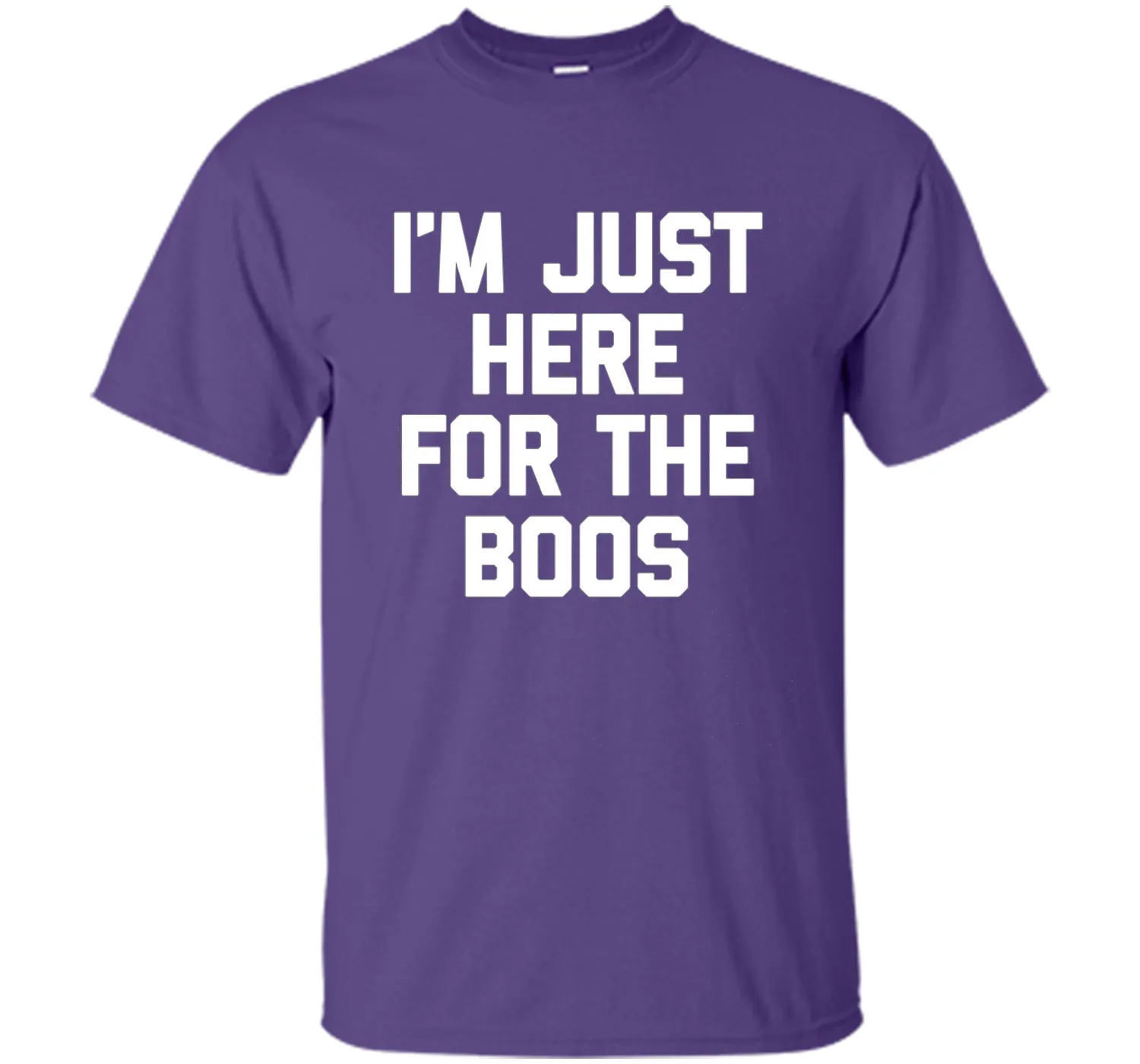 I'm Just Here For The Boos T-Shirt funny saying halloween