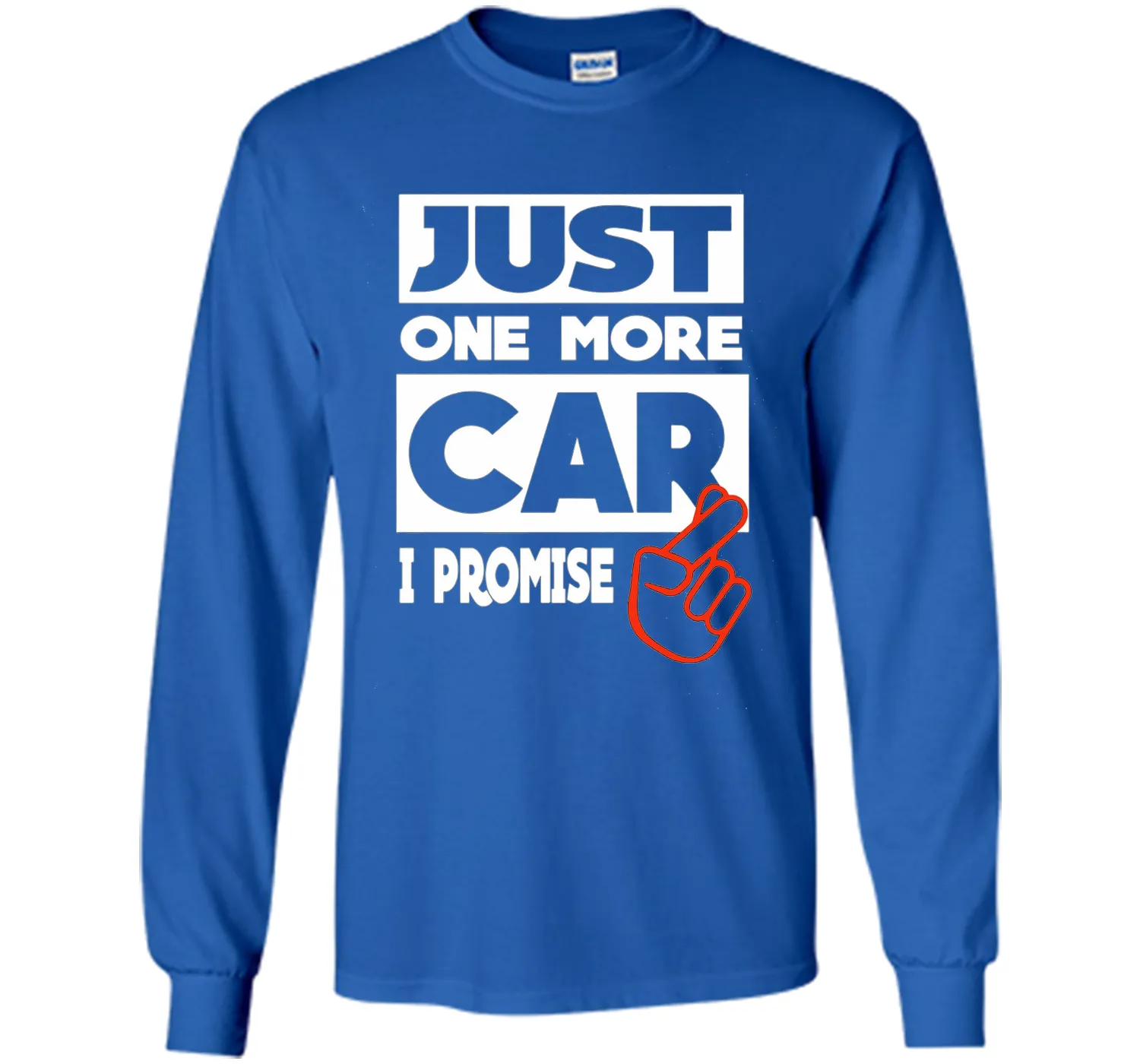 Just One More Car - I Promise T shirt