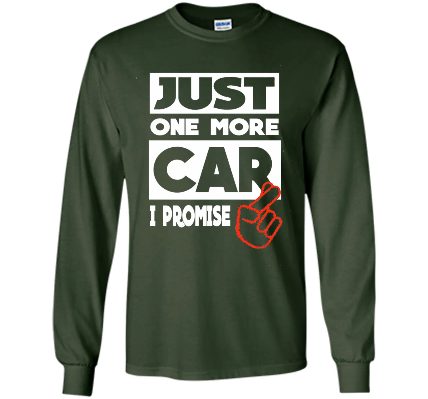Just One More Car - I Promise T shirt