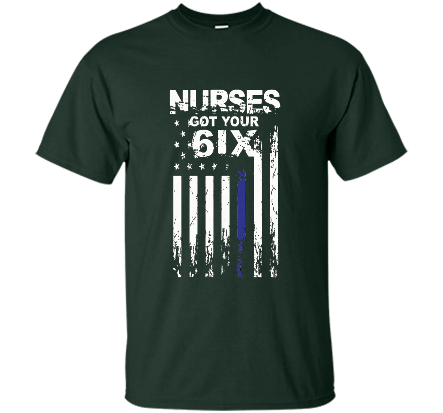 Nurse tshirt : I got your six