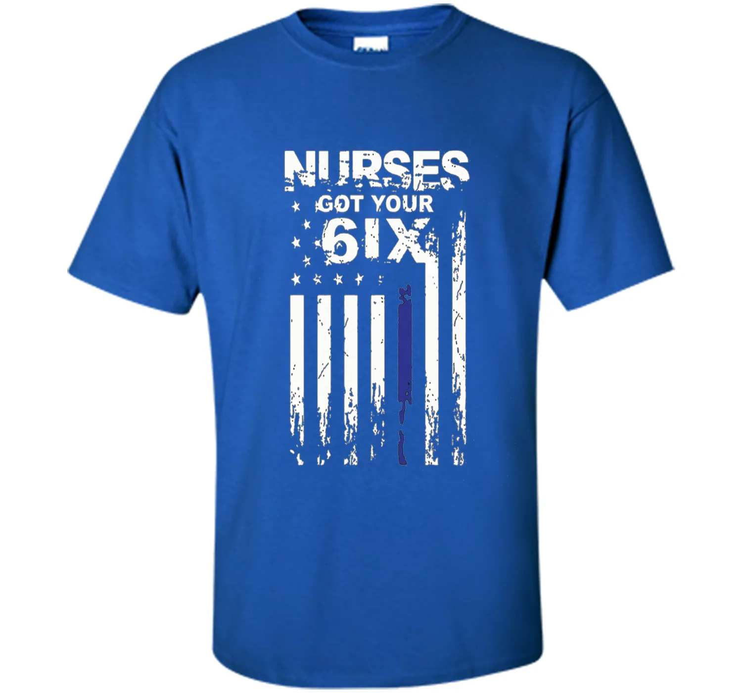 Nurse tshirt : I got your six