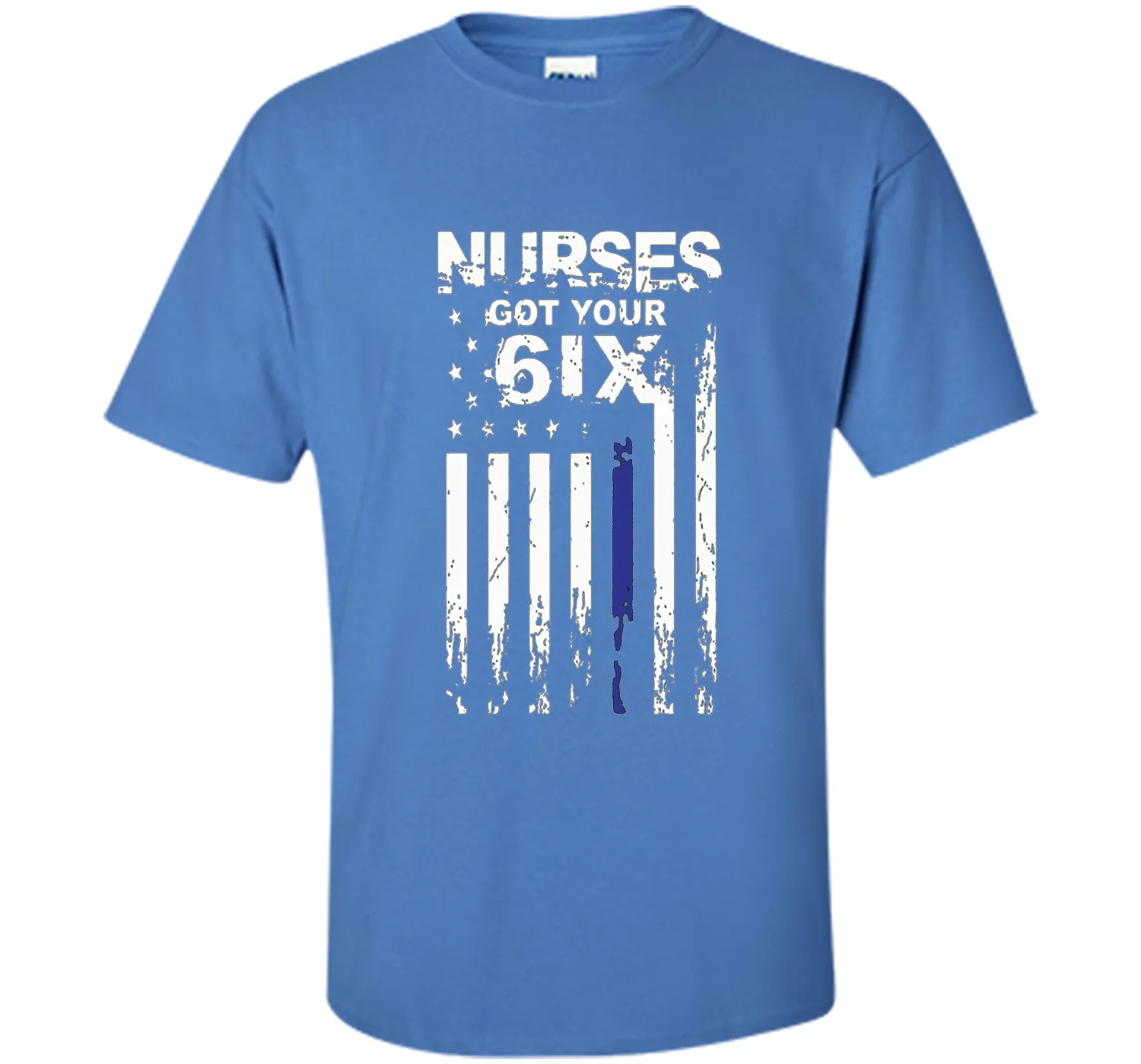 Nurse tshirt : I got your six