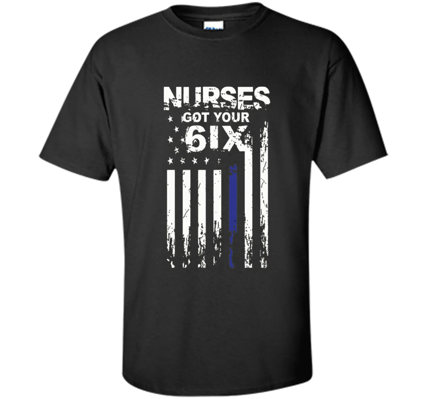 Nurse tshirt : I got your six