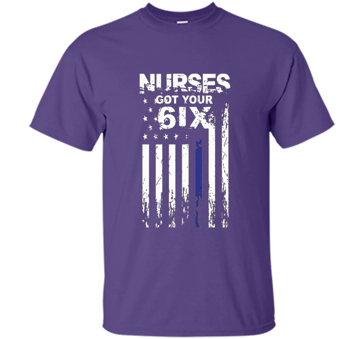 Nurse tshirt : I got your six