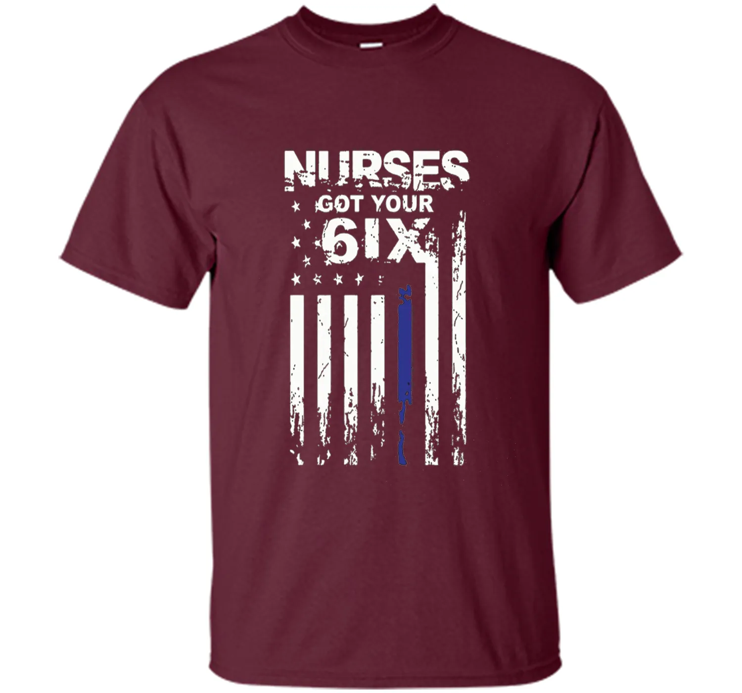Nurse tshirt : I got your six