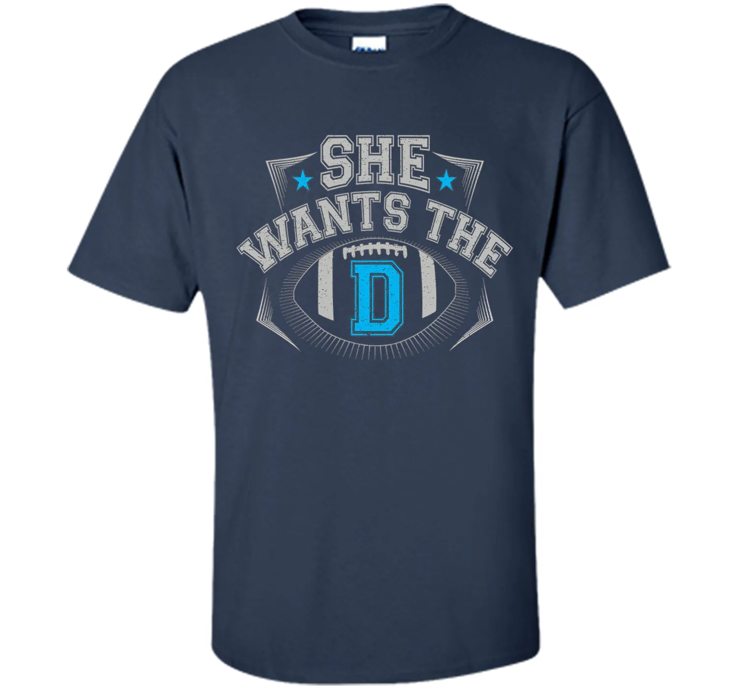 She Wants The D Cowboys Fan T-Shirt