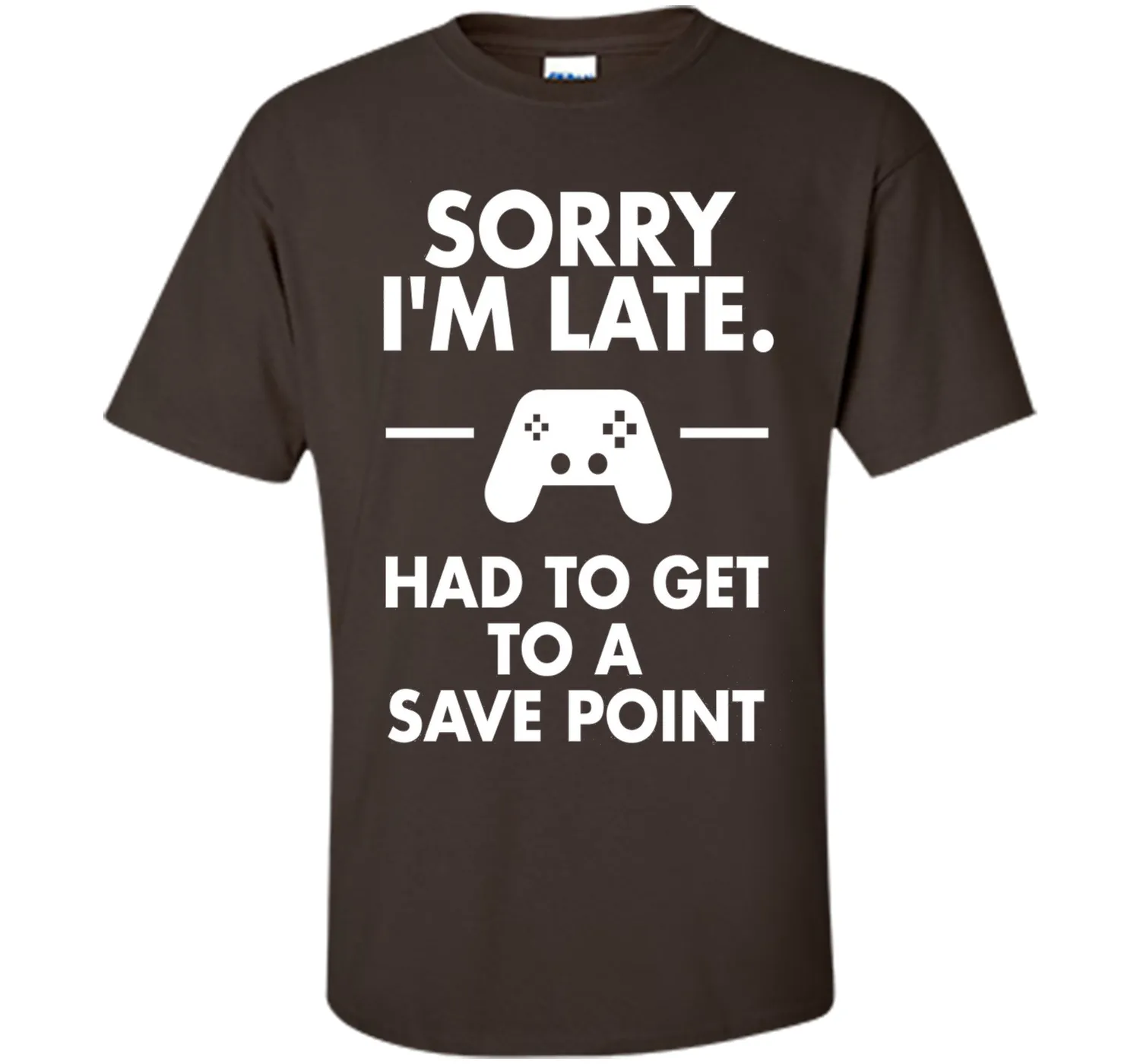 Sorry I'm Late Gamer T-Shirt Funny Gaming Geek Tee