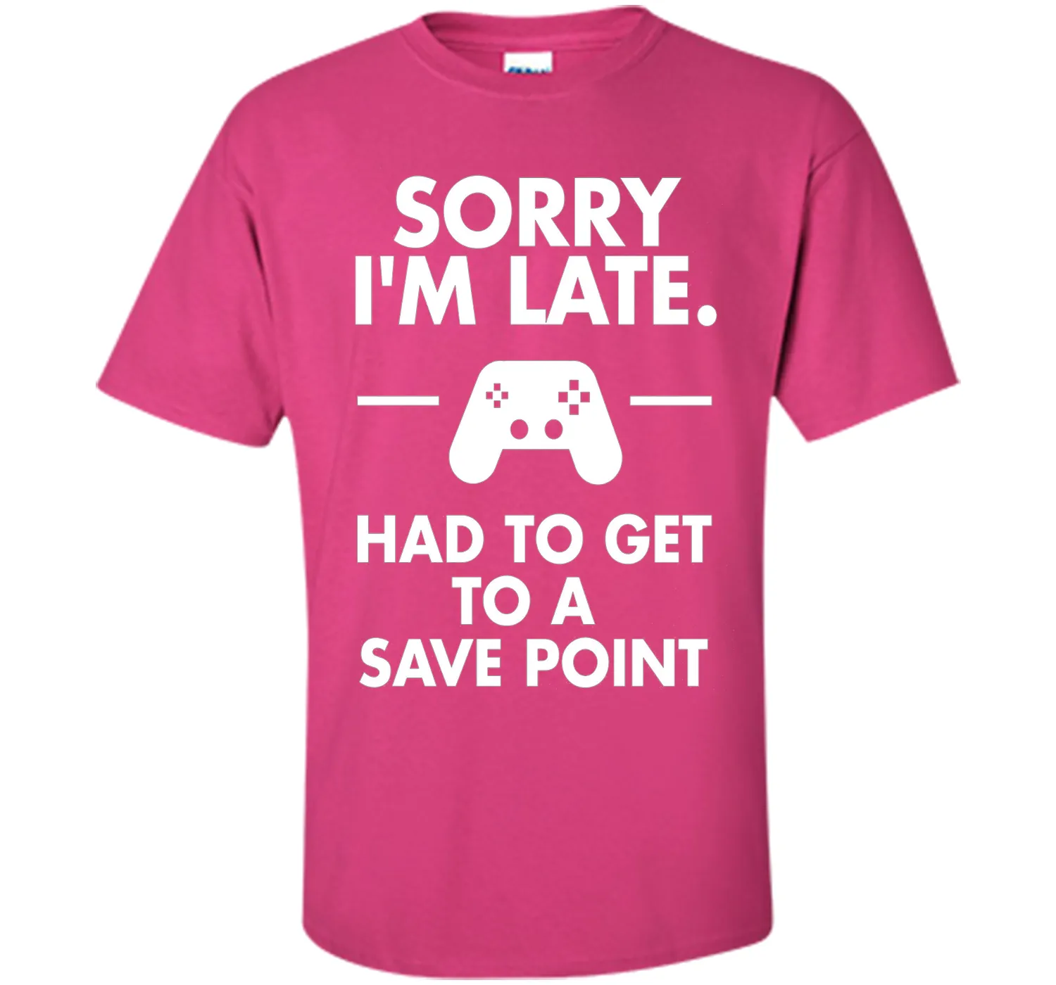 Sorry I'm Late Gamer T-Shirt Funny Gaming Geek Tee