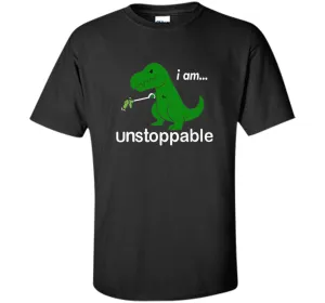 Unstoppable Funny T-Rex Dinosaur T-Shirt